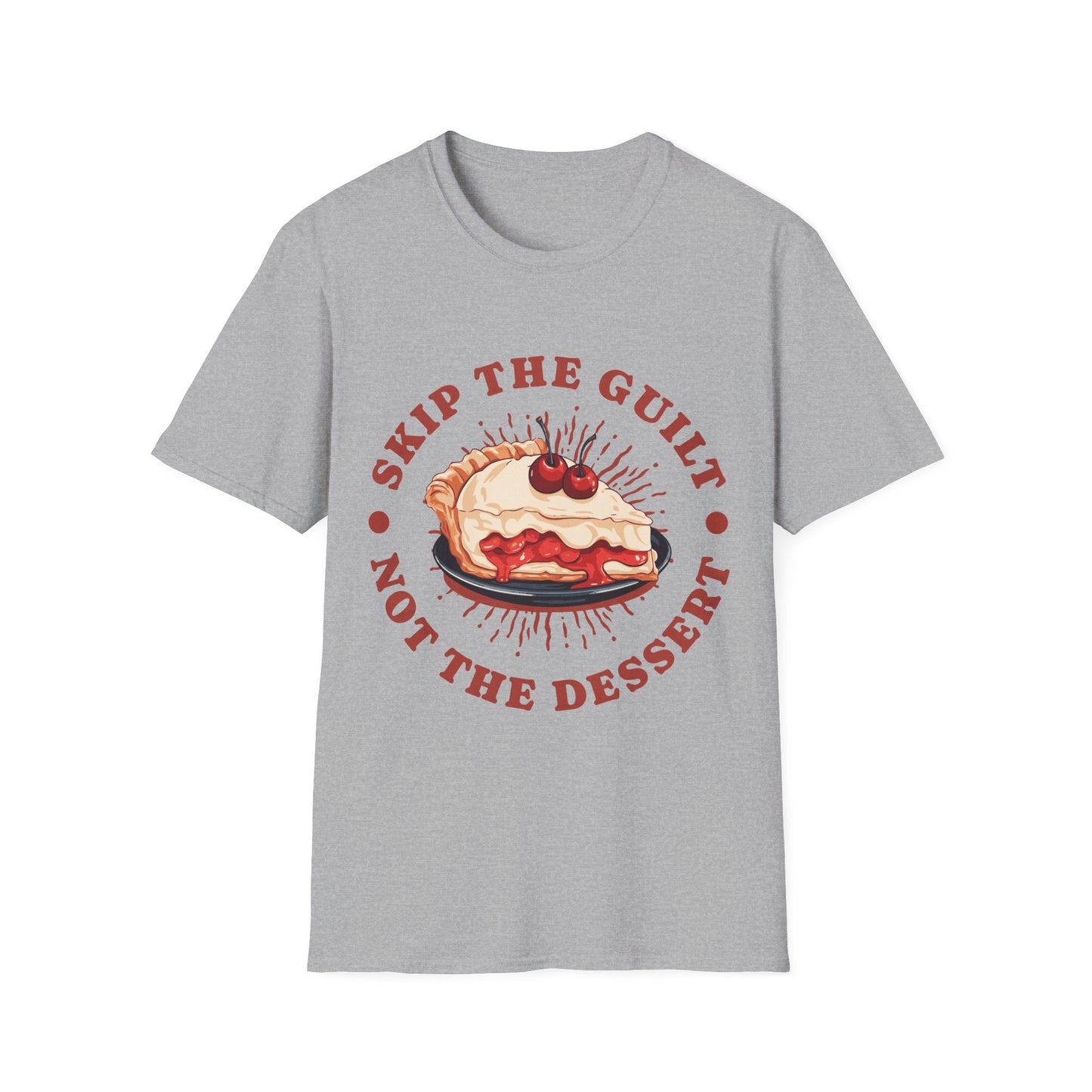 Skip Guilt Not Dessert T-shirt