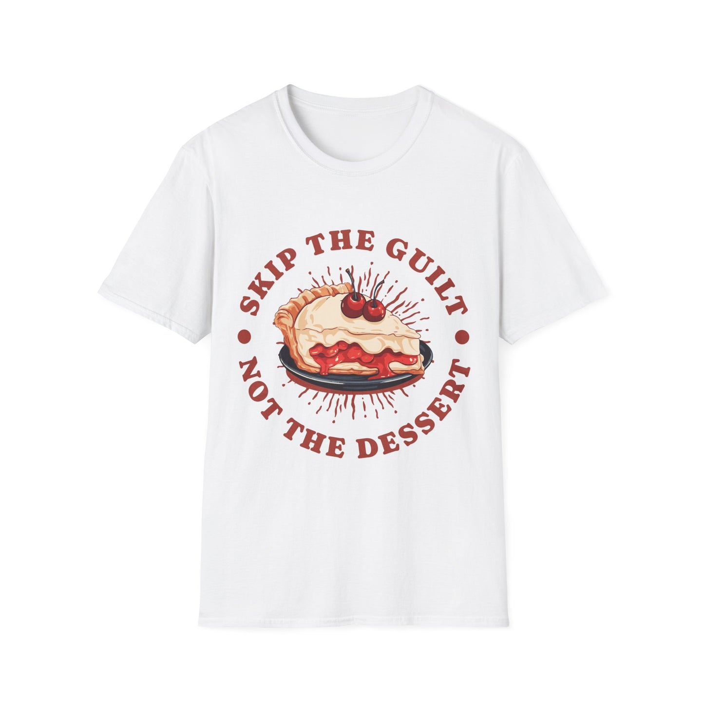 Skip Guilt Not Dessert T-shirt