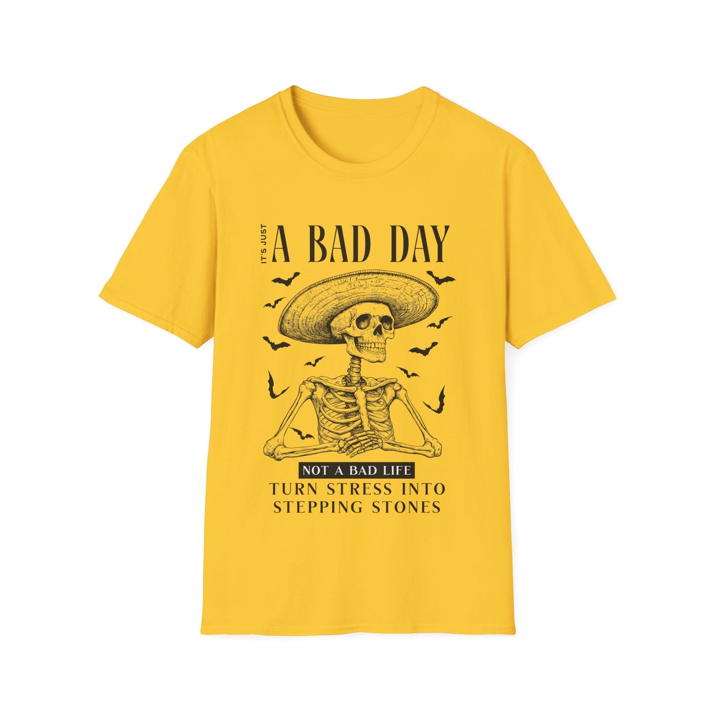 Just A Bad Day T-shirt