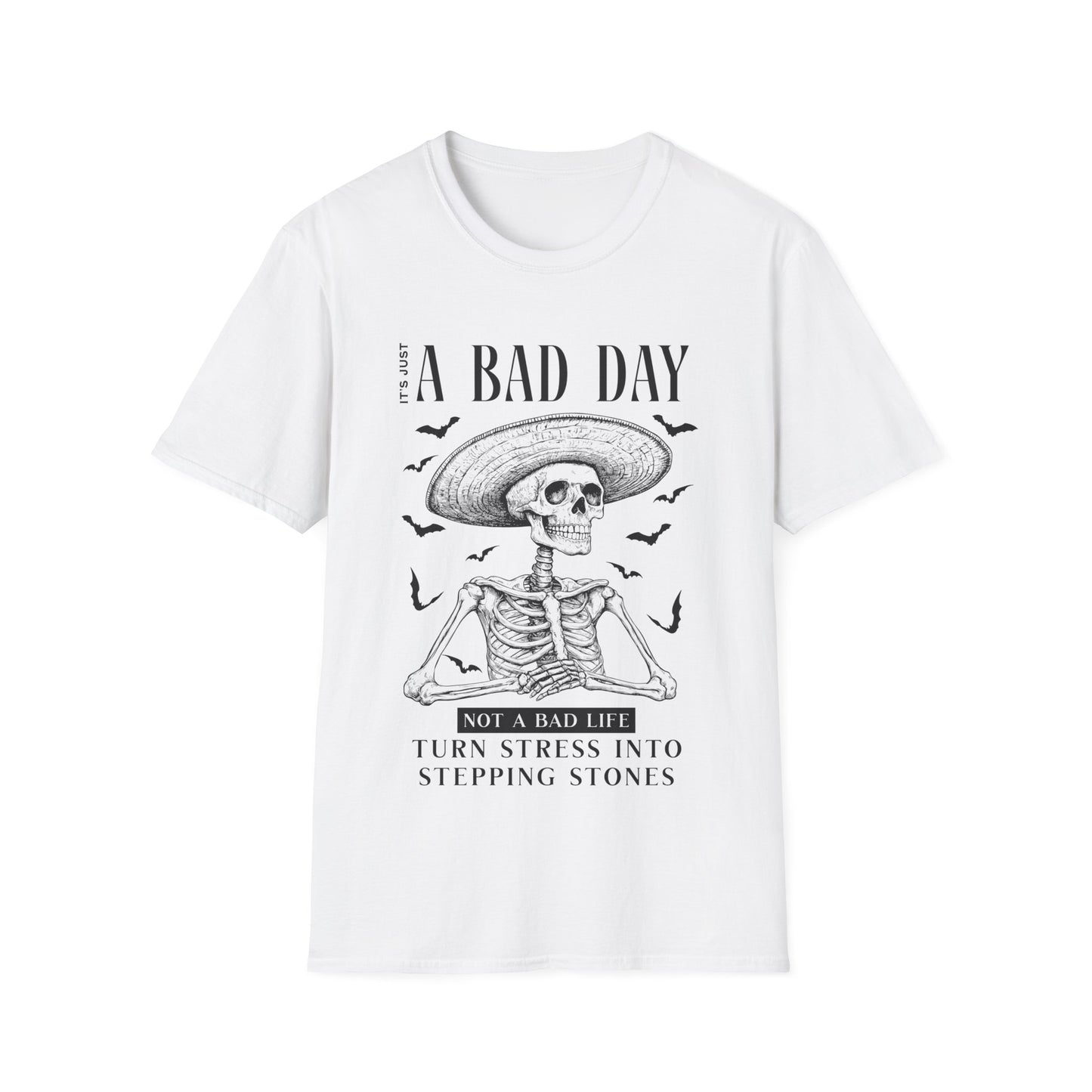 Just A Bad Day T-shirt