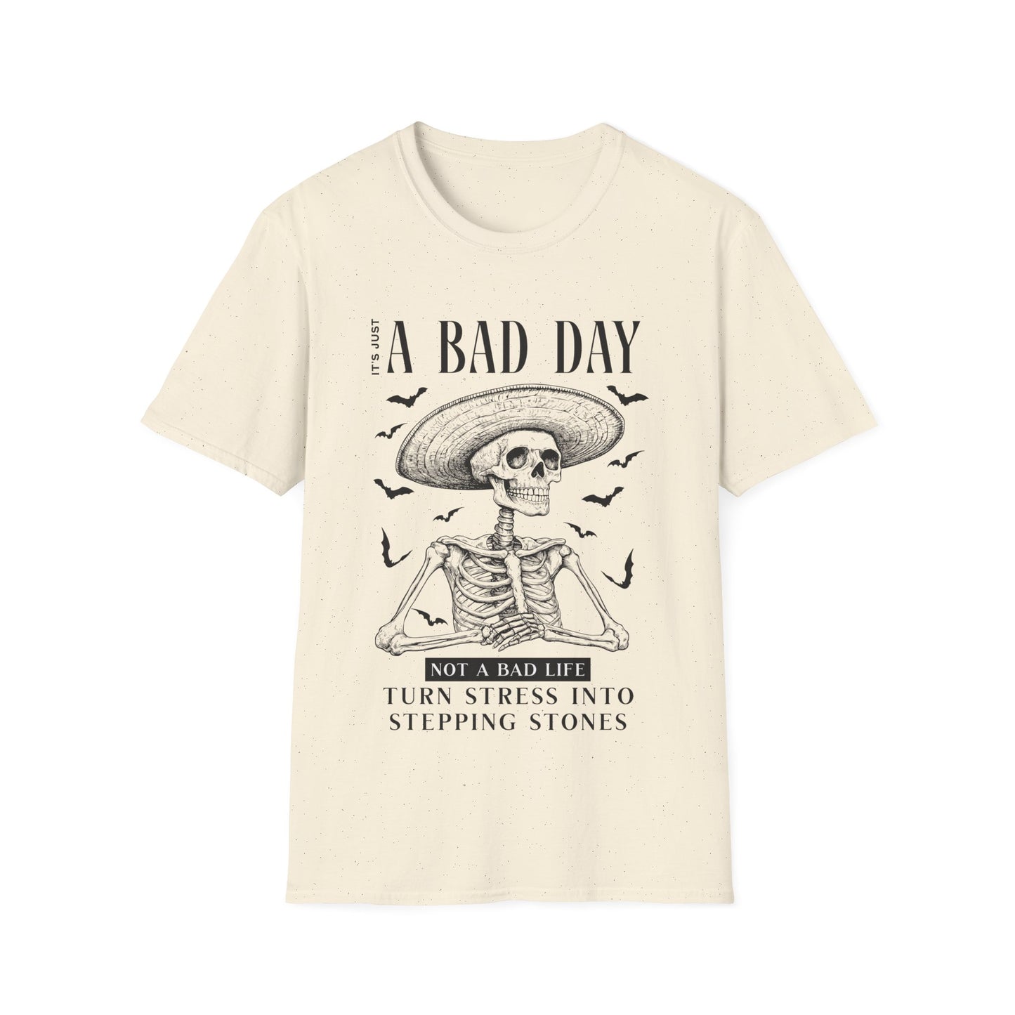 Just A Bad Day T-shirt