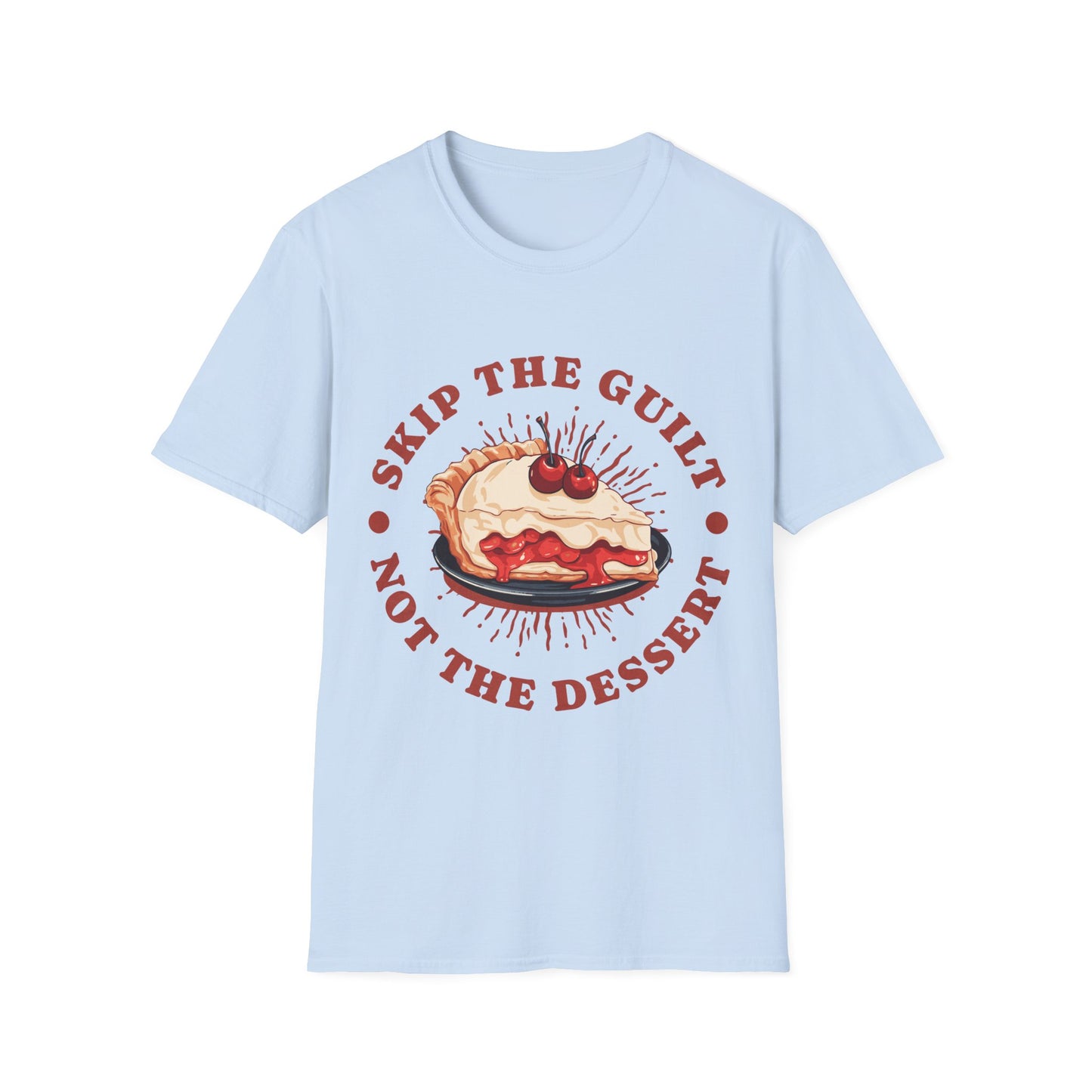 Skip Guilt Not Dessert T-shirt