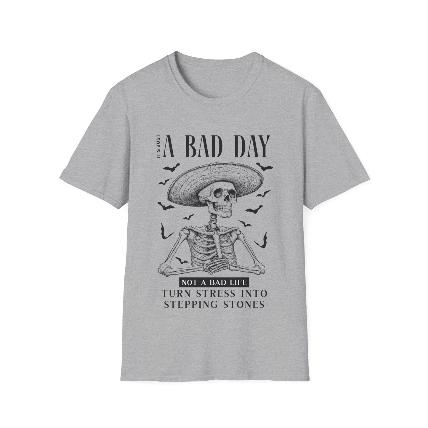 Just A Bad Day T-shirt