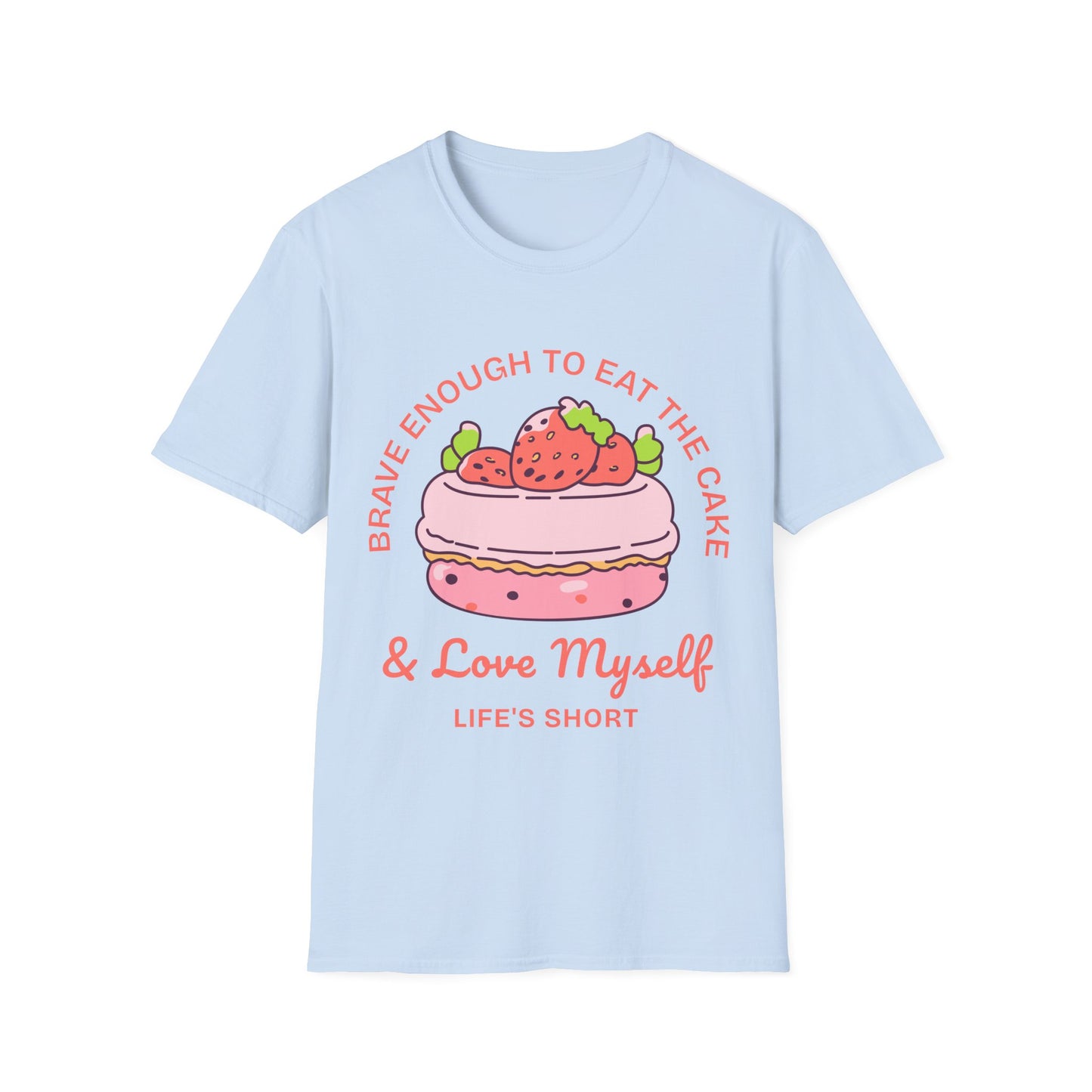 Brave To Eat Cake T-shirt