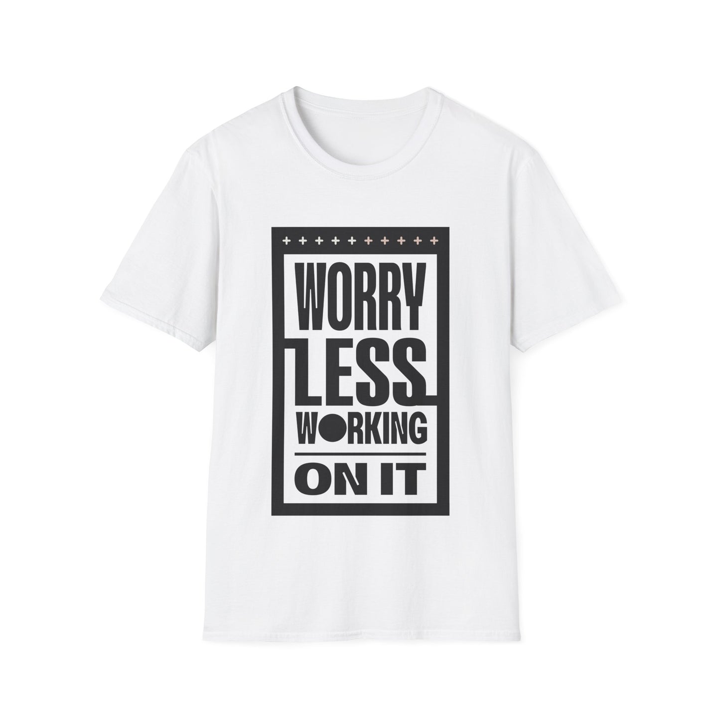 Work On Worry Less T-shirt