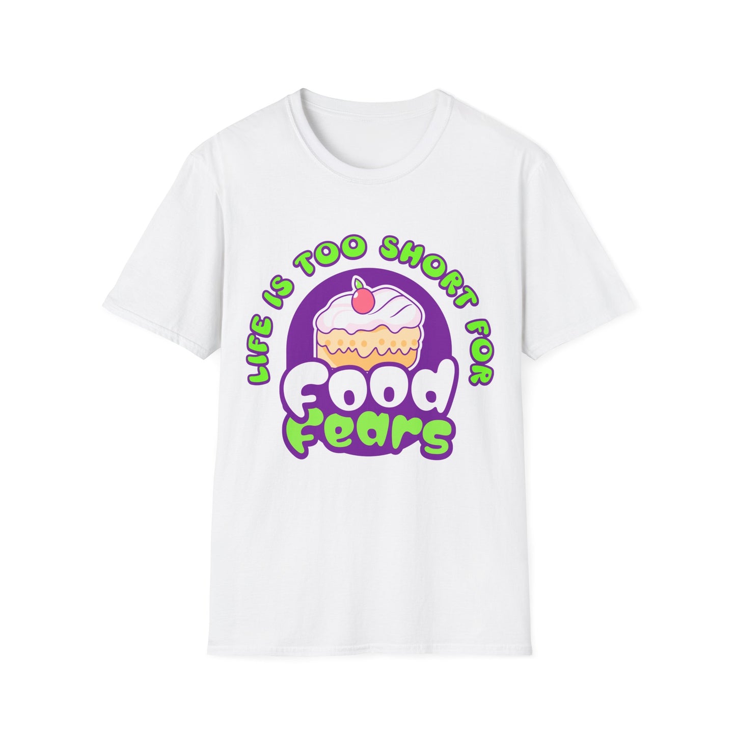 Life's Short Food Fears T-shirt