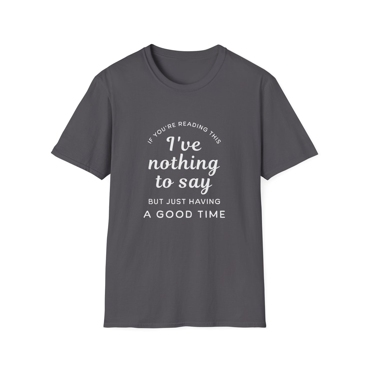 Have Good Time T-shirt