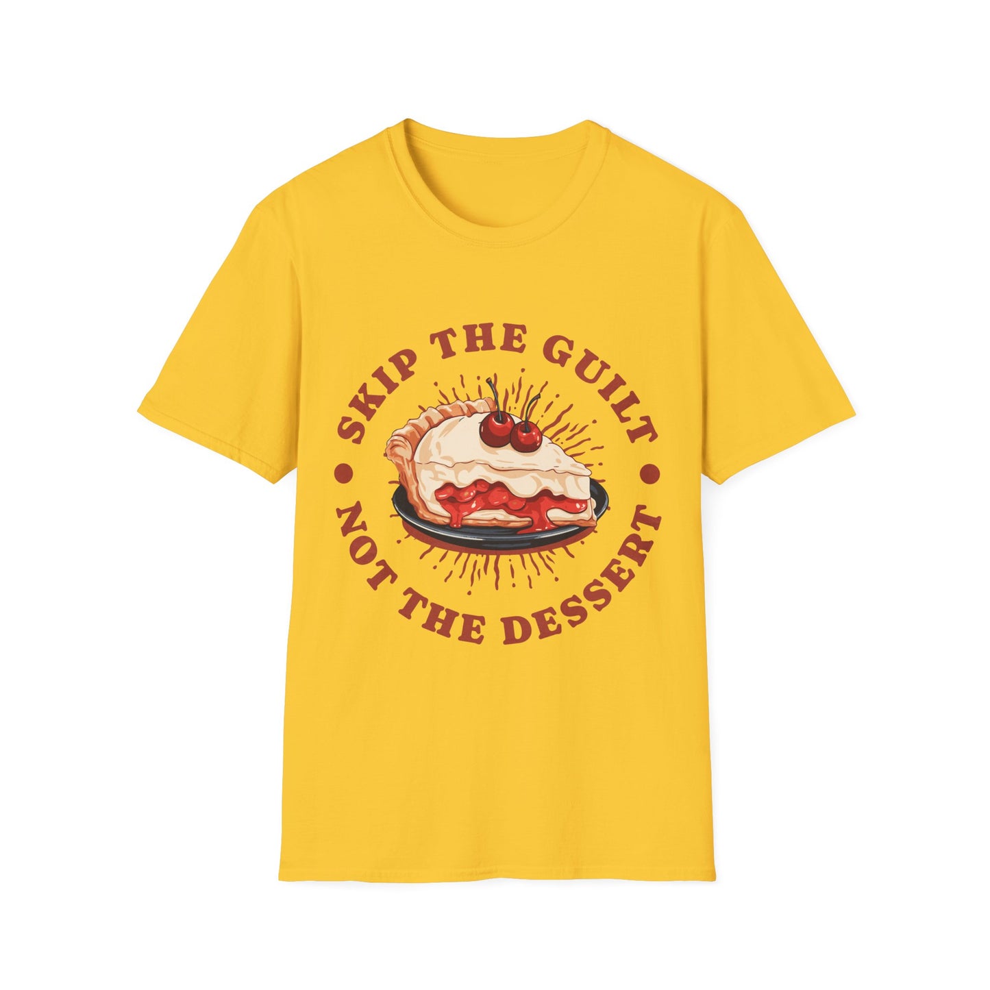 Skip Guilt Not Dessert T-shirt