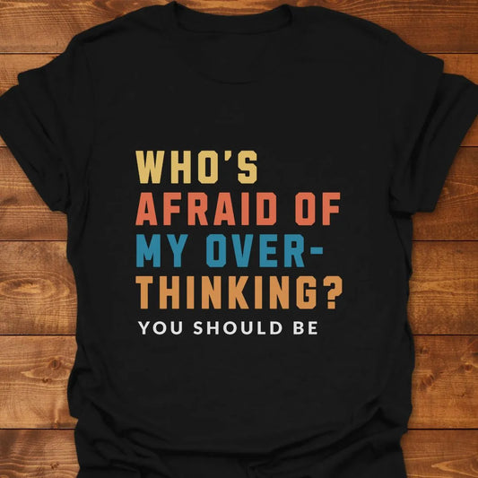 Afraid of Me T-shirt