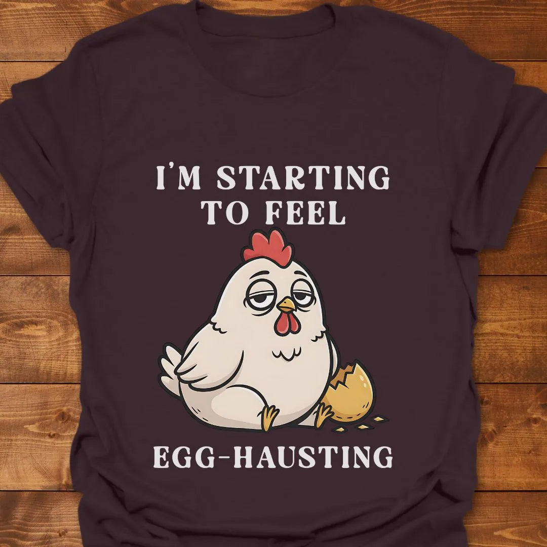 Egg-Hausting T-shirt