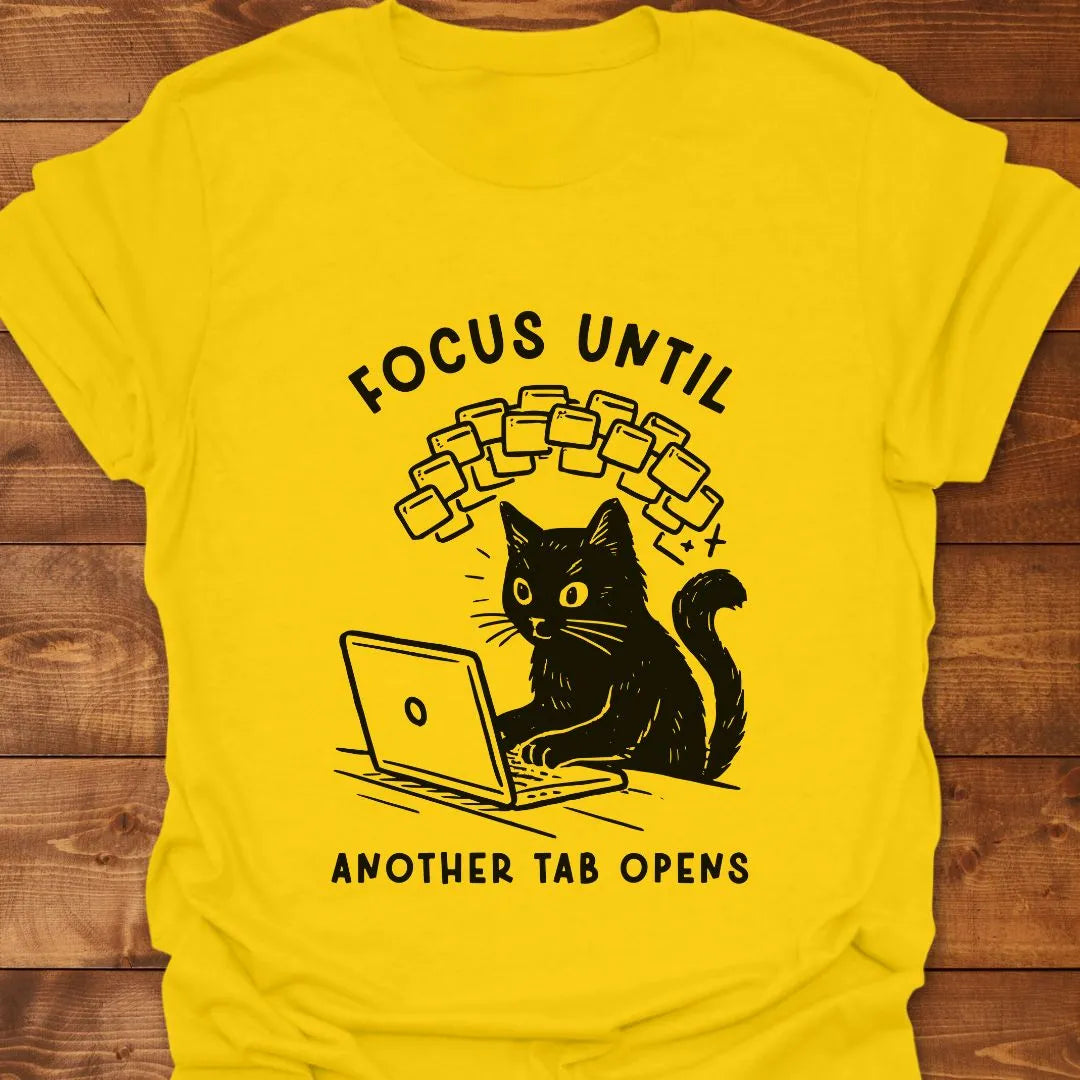 Focus Until T-shirt
