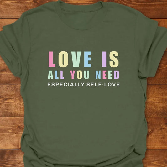 All You Need T-shirt