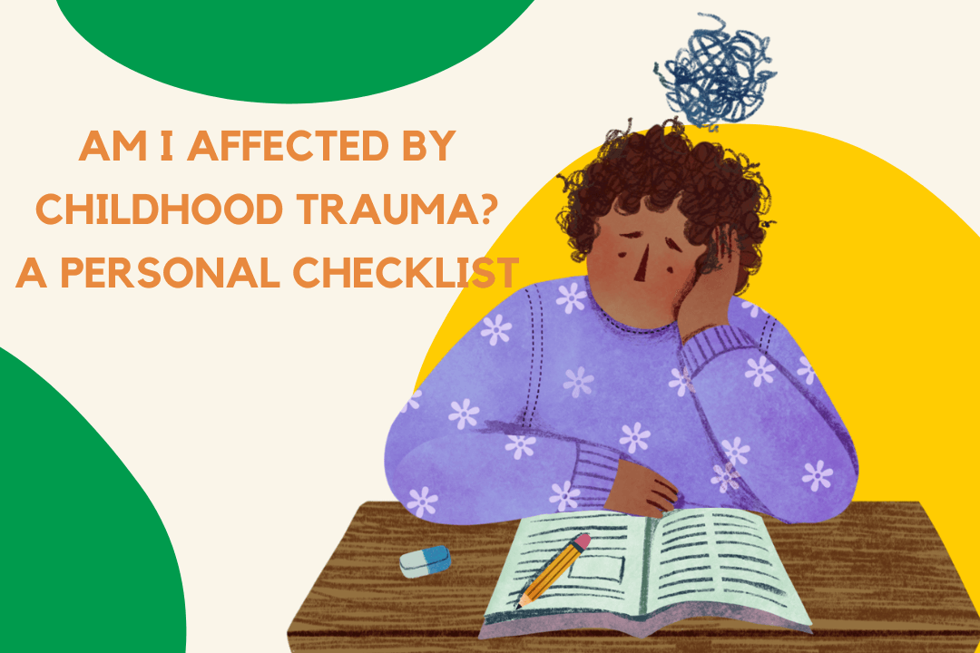 Am I Affected by Childhood Trauma? A Personal Checklist