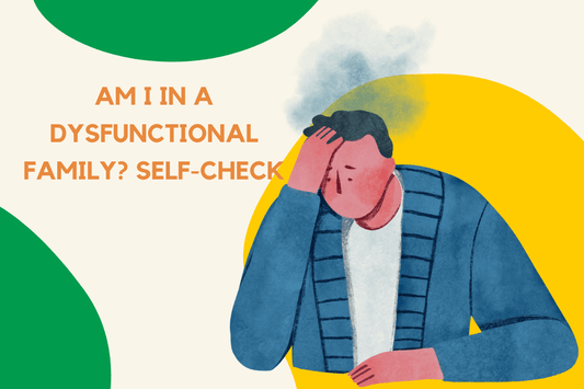 Am I in a Dysfunctional Family? Self-Check