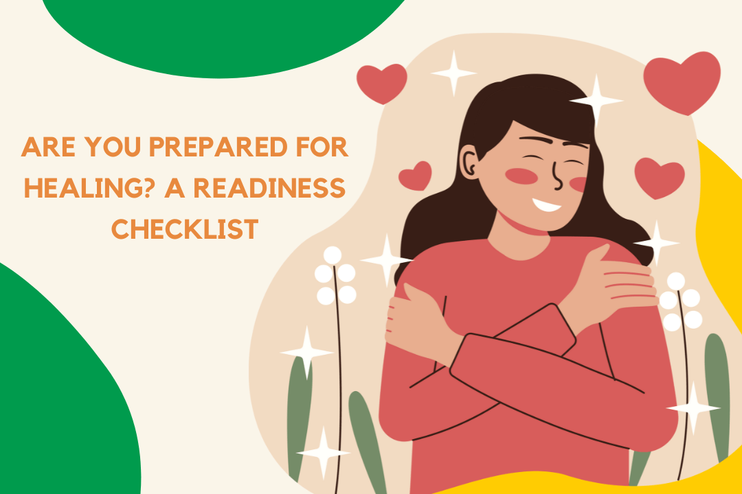 Are You Prepared for Healing? A Readiness Checklist