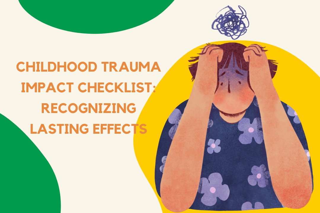 Childhood Trauma Impact Checklist: Recognizing Lasting Effects