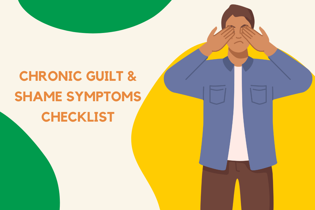 Chronic Guilt & Shame Symptoms Checklist