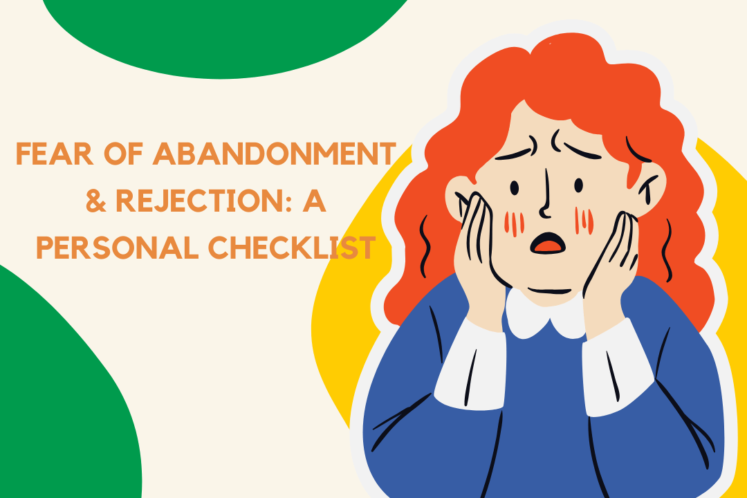 Fear of Abandonment & Rejection: A Personal Checklist