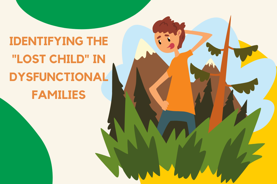 Identifying the "Lost Child" in Dysfunctional Families
