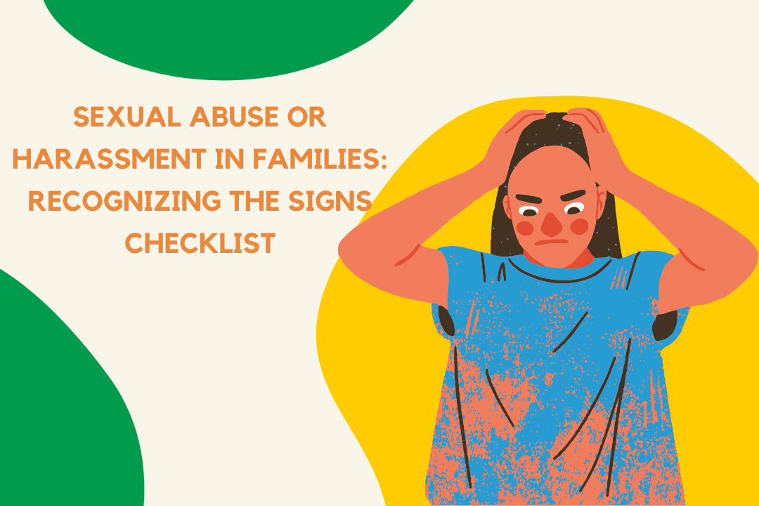 Sexual Abuse or Harassment in Families: Recognizing the Signs Checklist