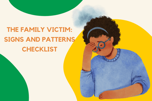 The Family Victim: Signs and Patterns Checklist
