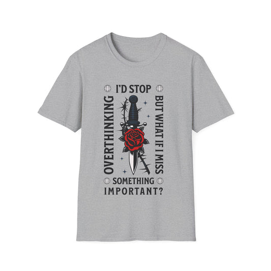 What If Miss Something T-shirt