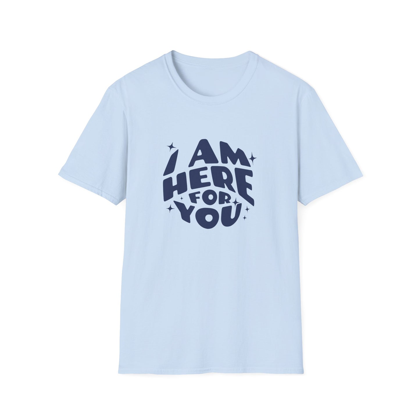 Here For You T-shirt