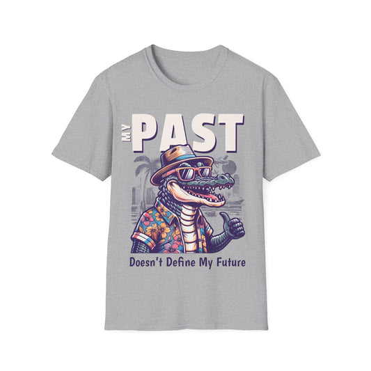 Past Doesn't Define T-shirt