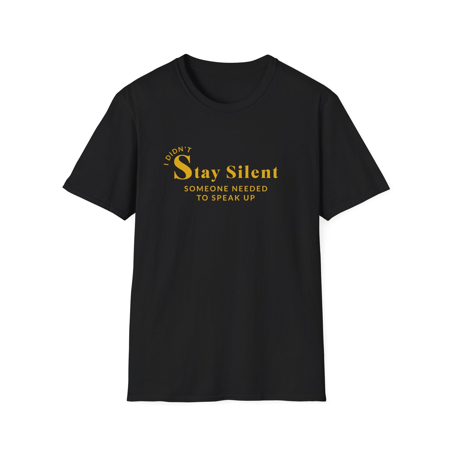 Stay Silent T-shirt