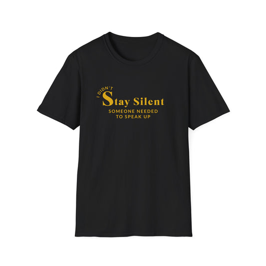 Stay Silent T-shirt