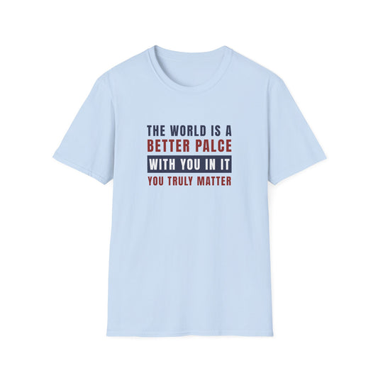 Truly Matter T-shirt