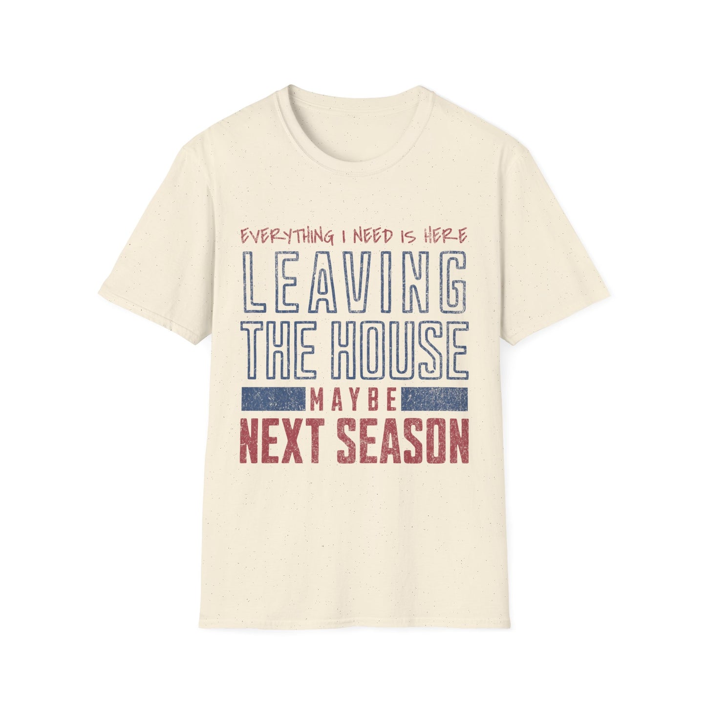 Leave Next Season T-shirt