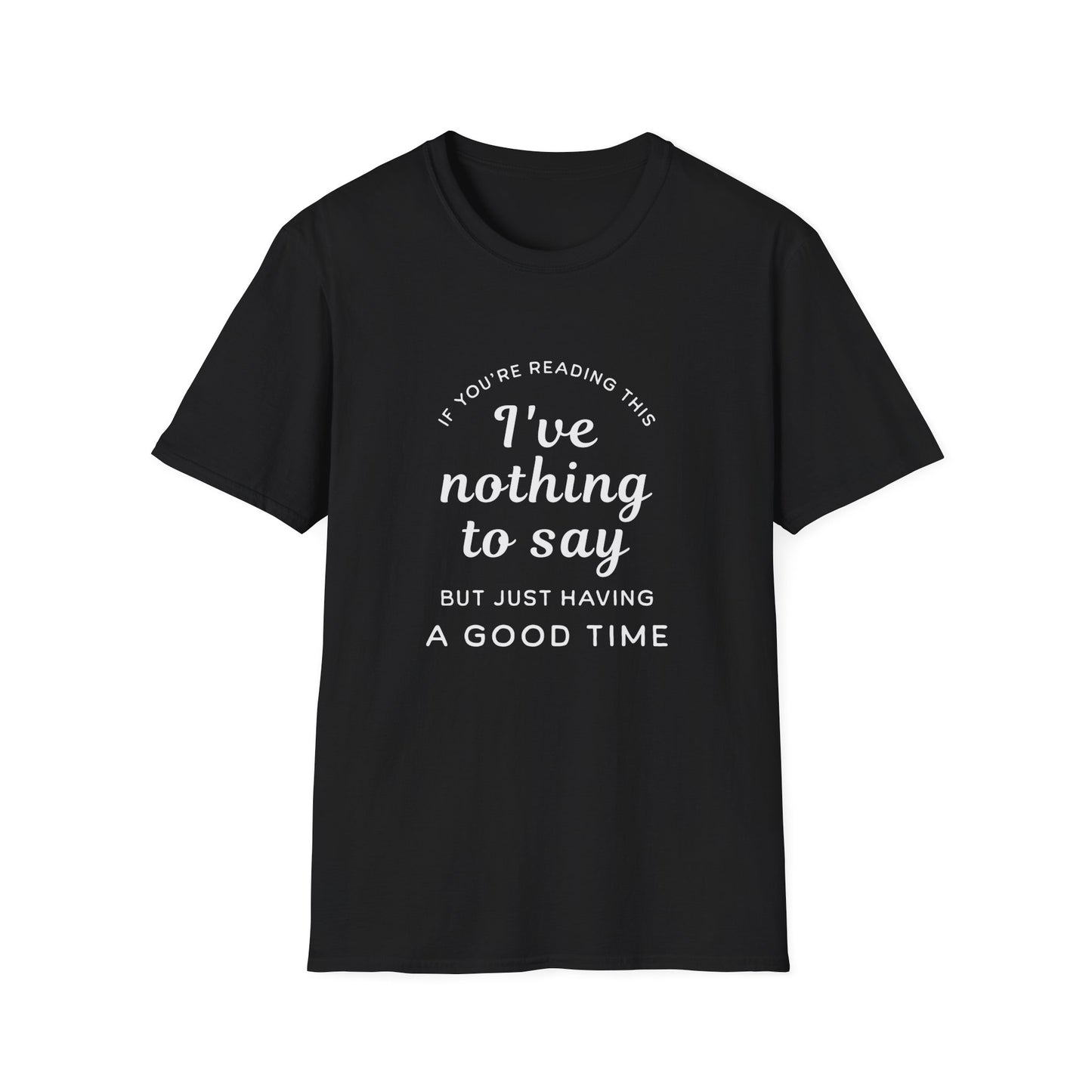 Have Good Time T-shirt