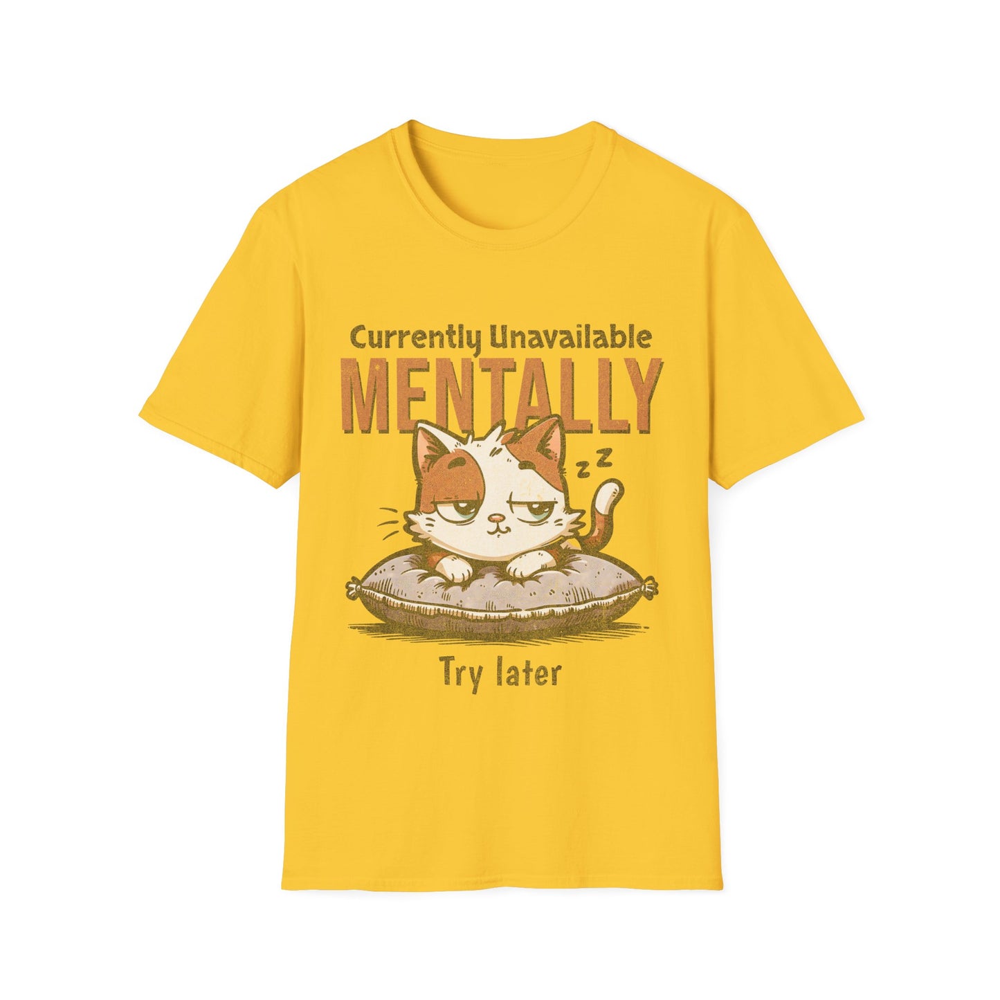 Unavailable Mentally T-shirt