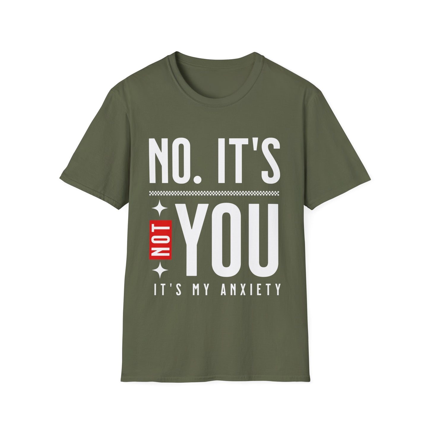 Not You It's Anxiety T-shirt
