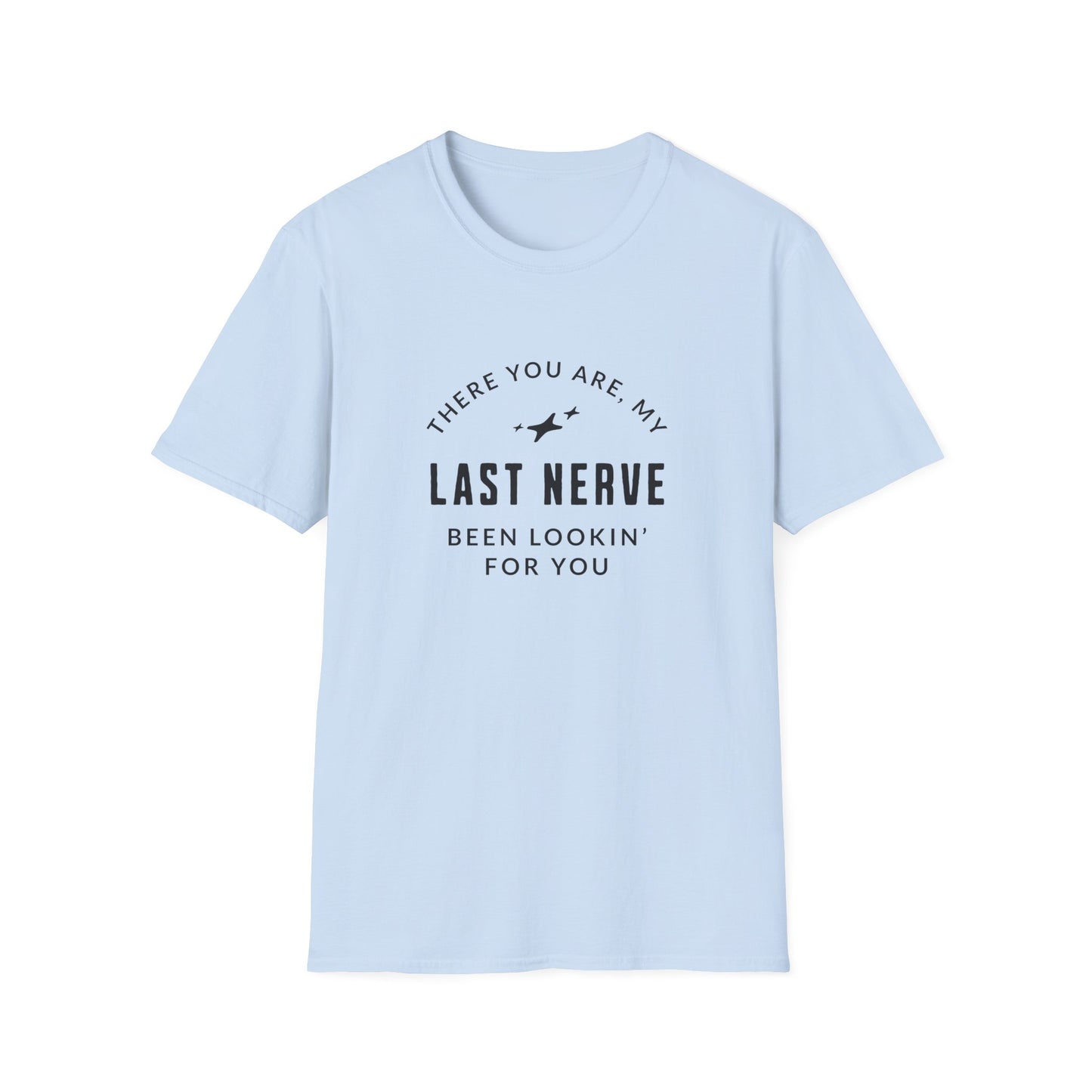 My Last Nerve T-shirt