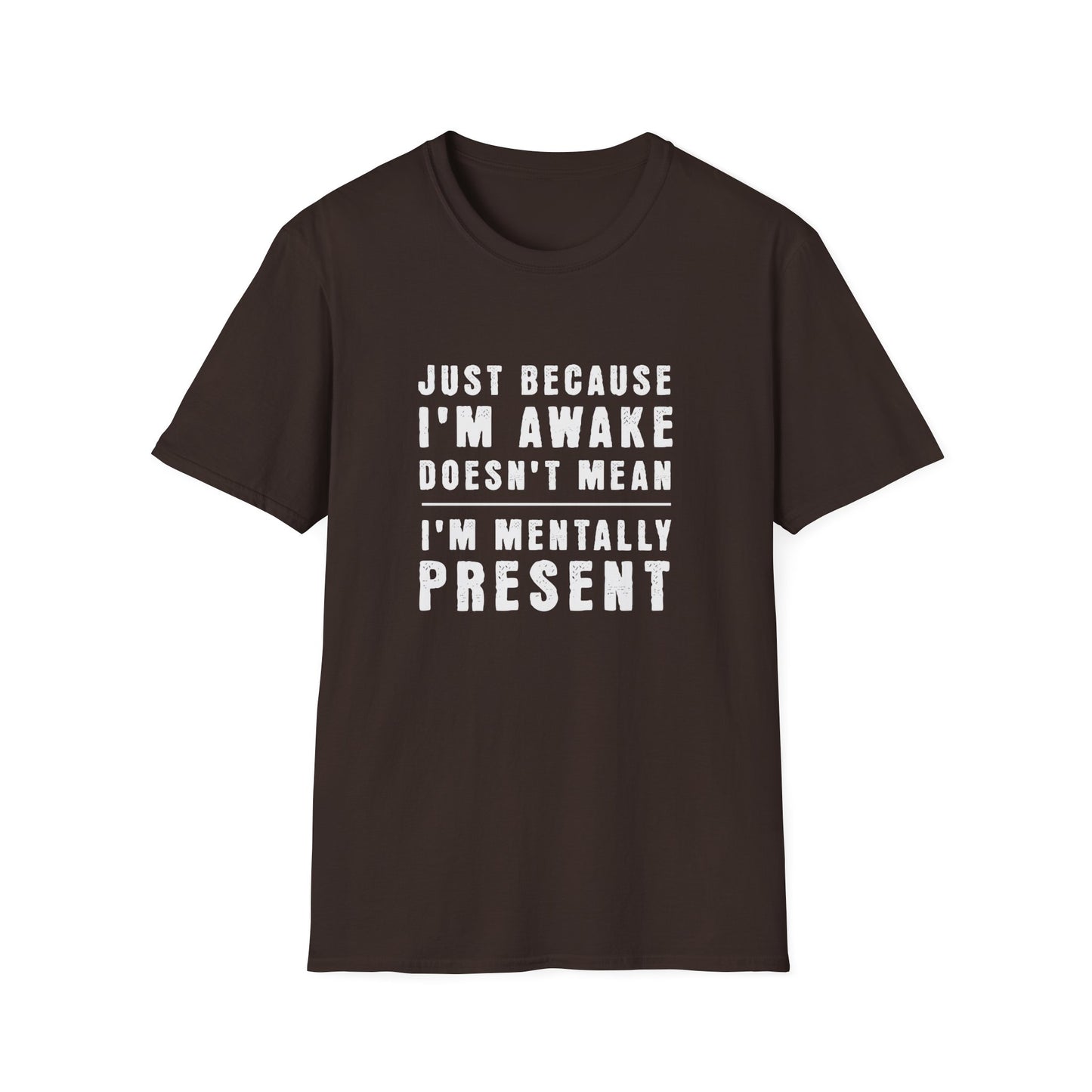 Mentally Present T-shirt