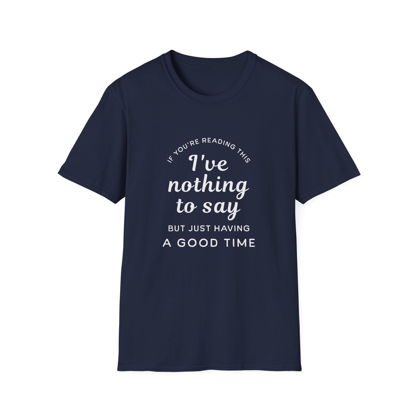 Have Good Time T-shirt