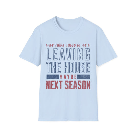 Leave Next Season T-shirt