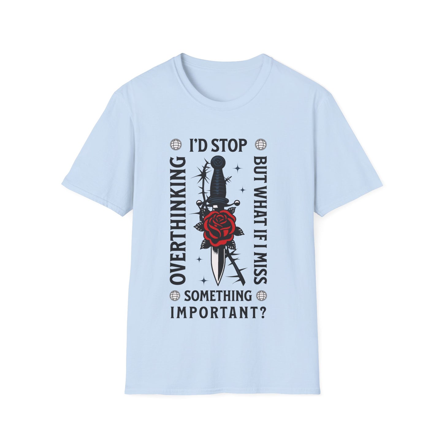 What If Miss Something T-shirt