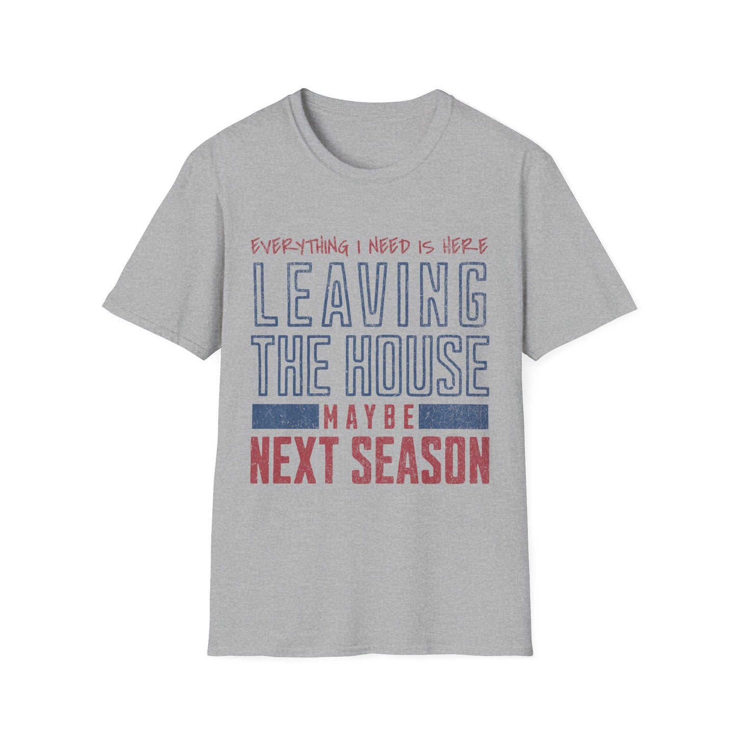 Leave Next Season T-shirt