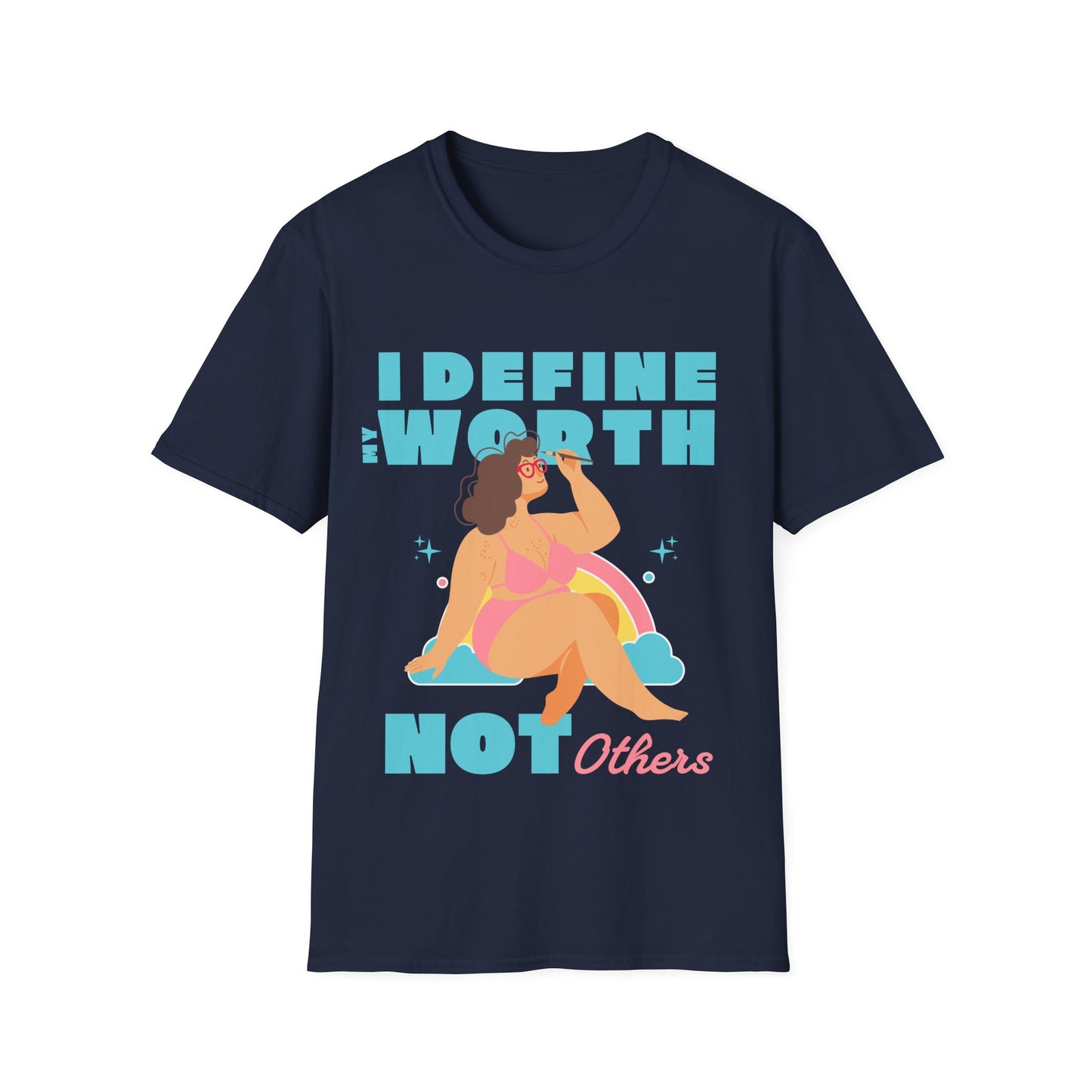 I Define Not Others T-shirt