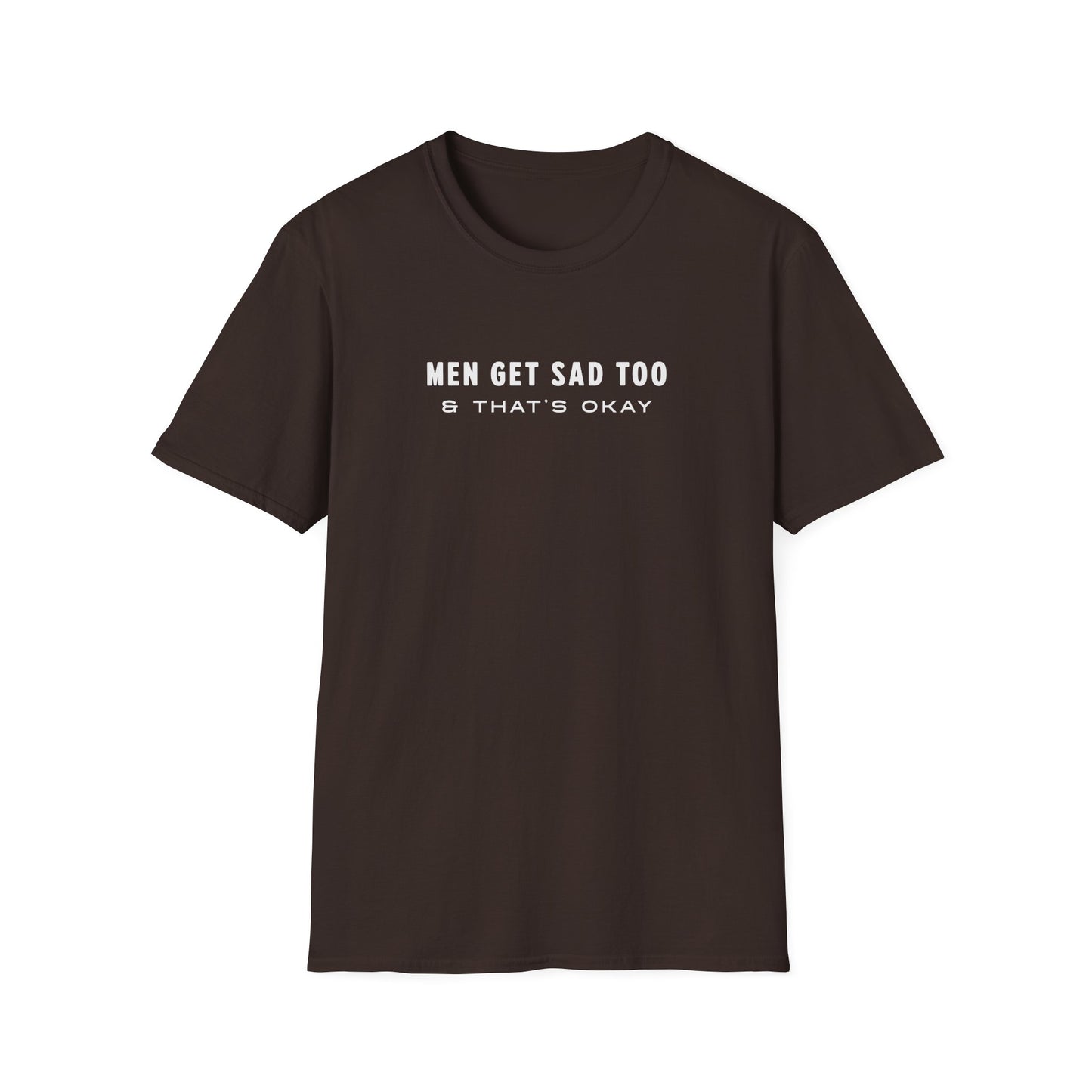 Men Get Sad T-shirt