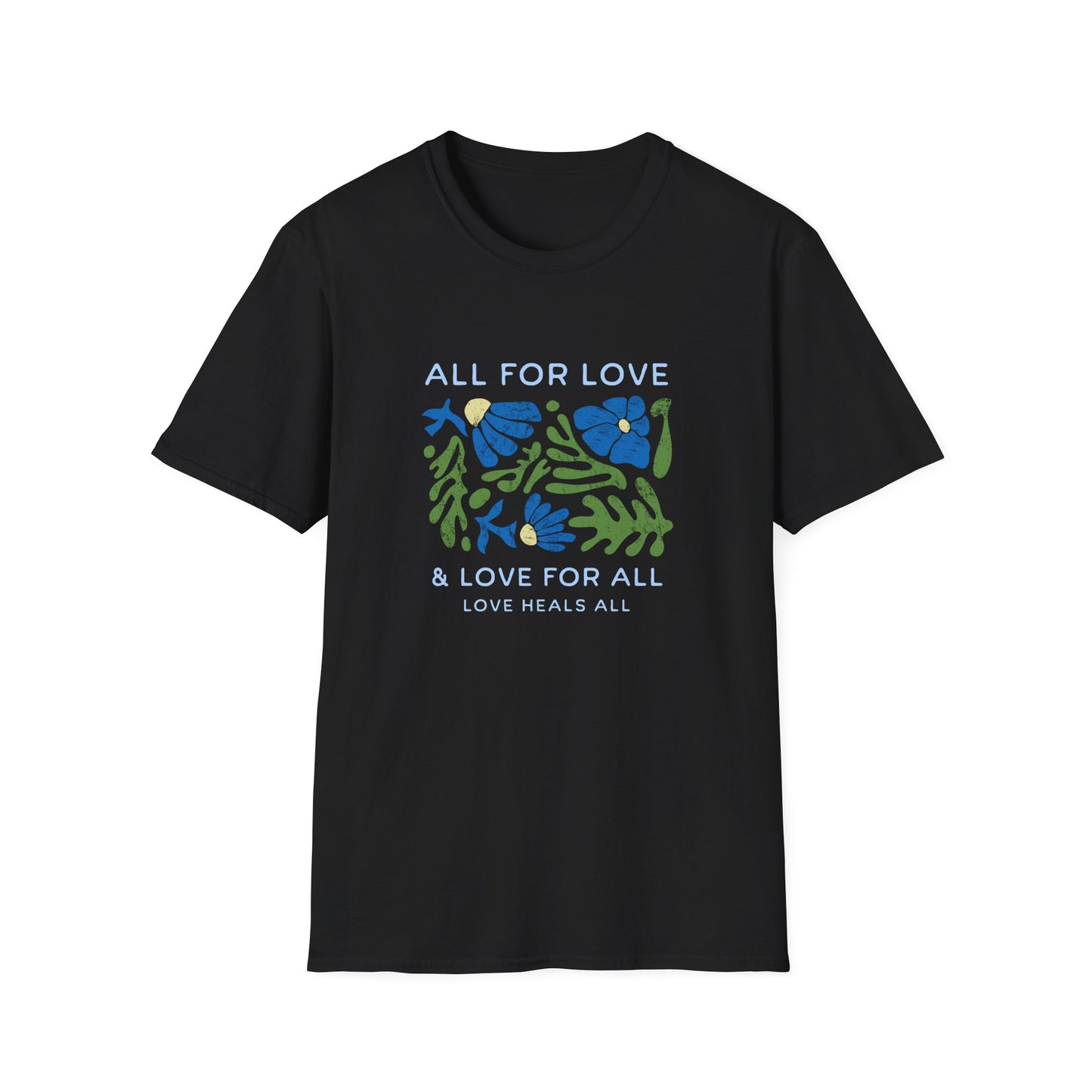 All For Love T-shirt