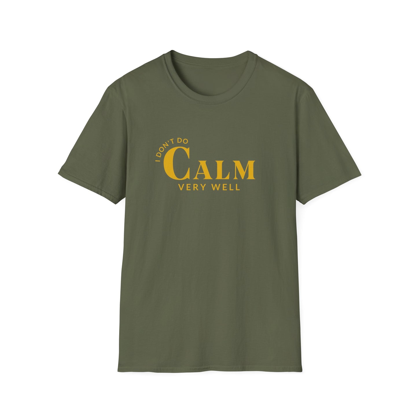 Don't Do Calm T-shirt
