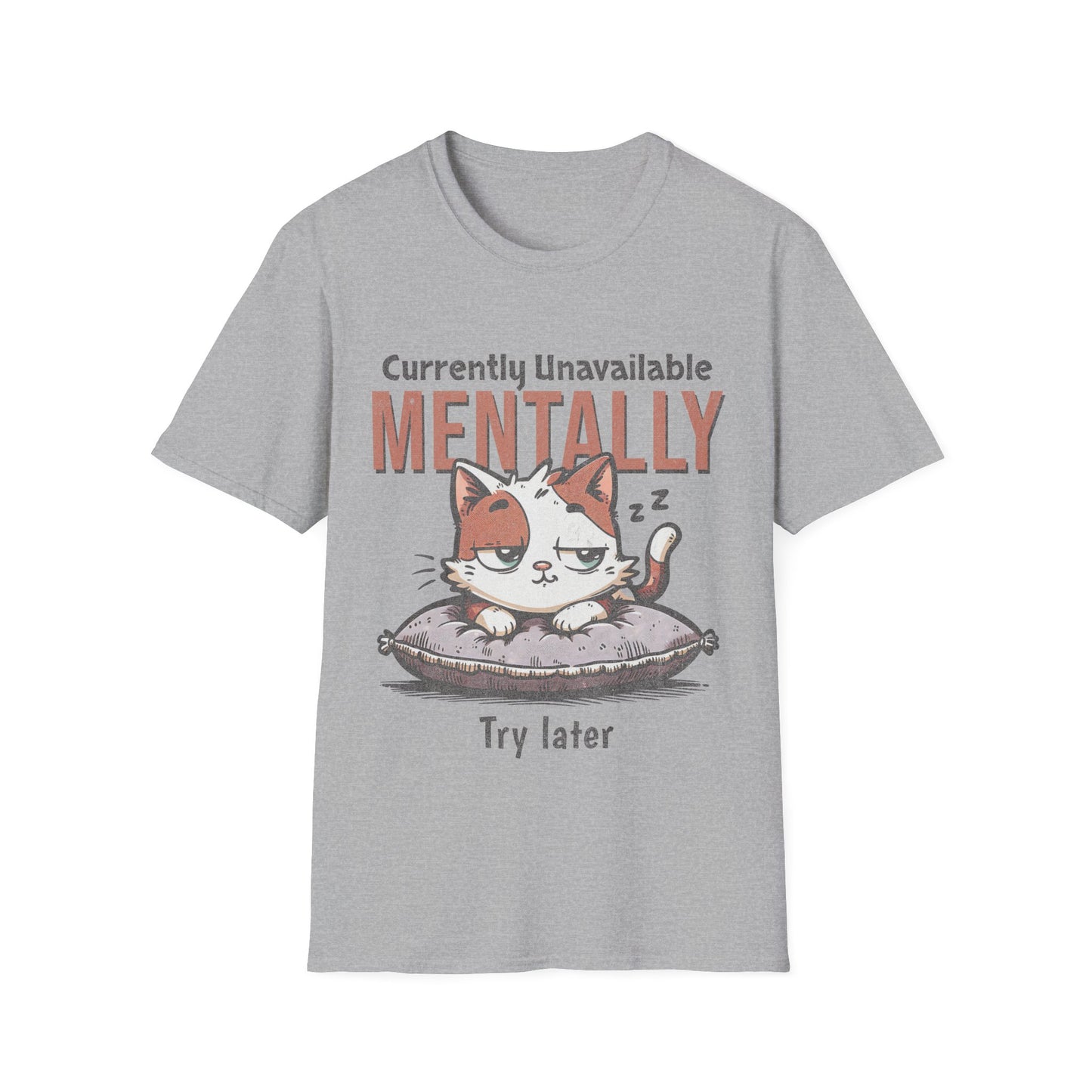 Unavailable Mentally T-shirt