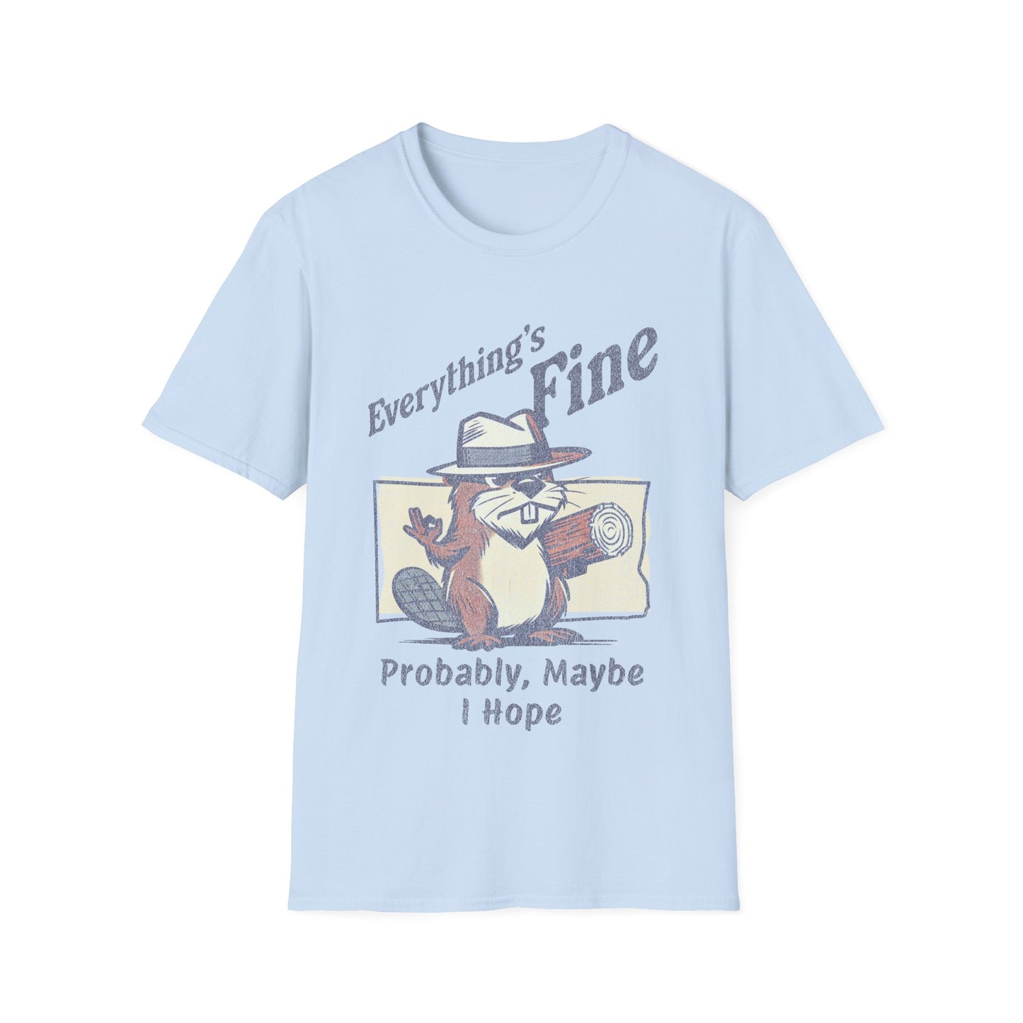 Everything’s Fine T-shirt