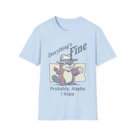 Everything’s Fine T-shirt