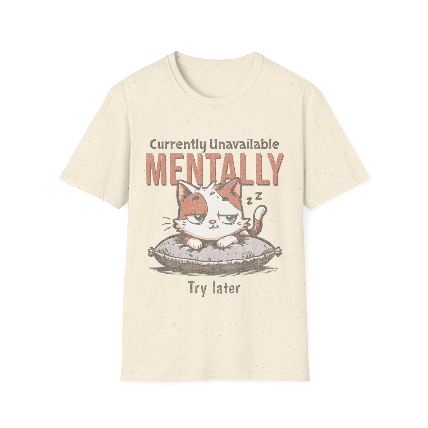 Unavailable Mentally T-shirt
