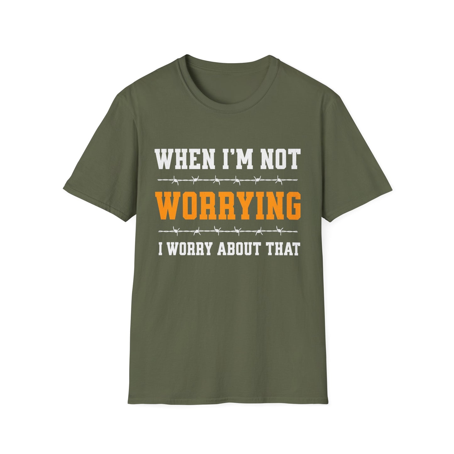 When Not Worry T-shirt
